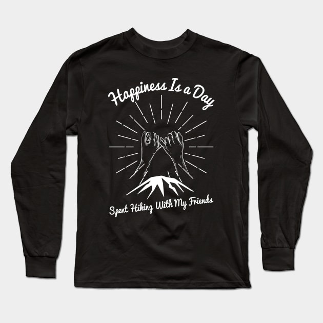 Happiness Is A Day Spent Hiking With My Friends Long Sleeve T-Shirt by ZimBom Designer